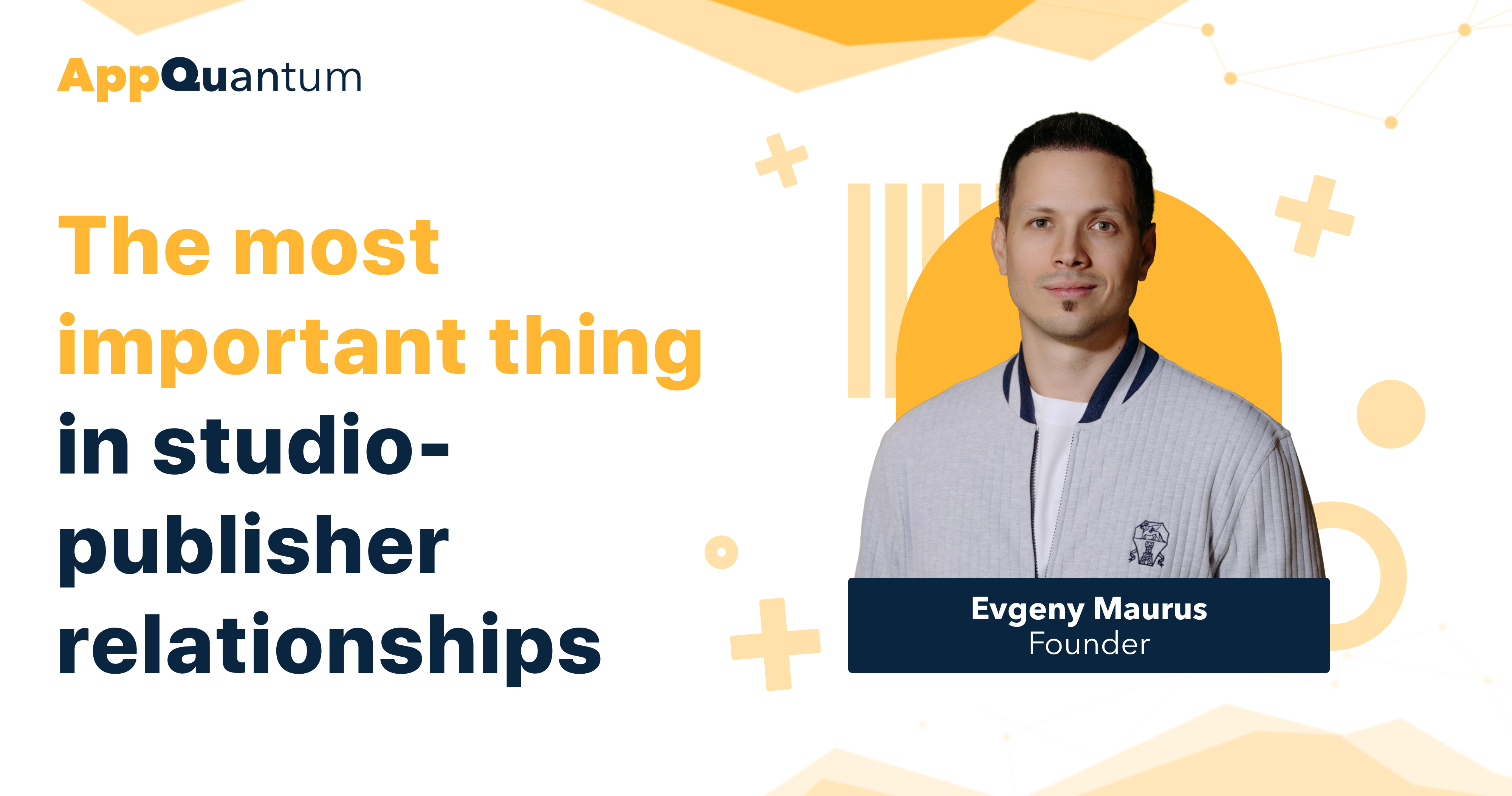 The most important thing in studio-publisher relationships